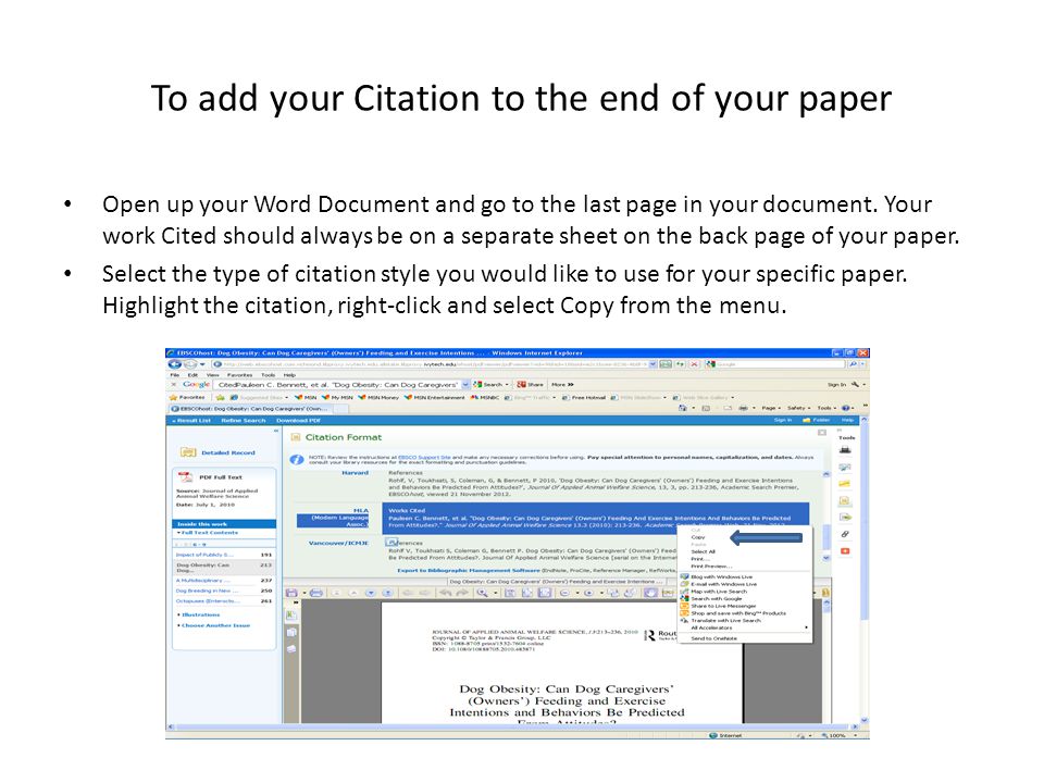 To add your Citation to the end of your paper Open up your Word Document and go to the last page in your document.