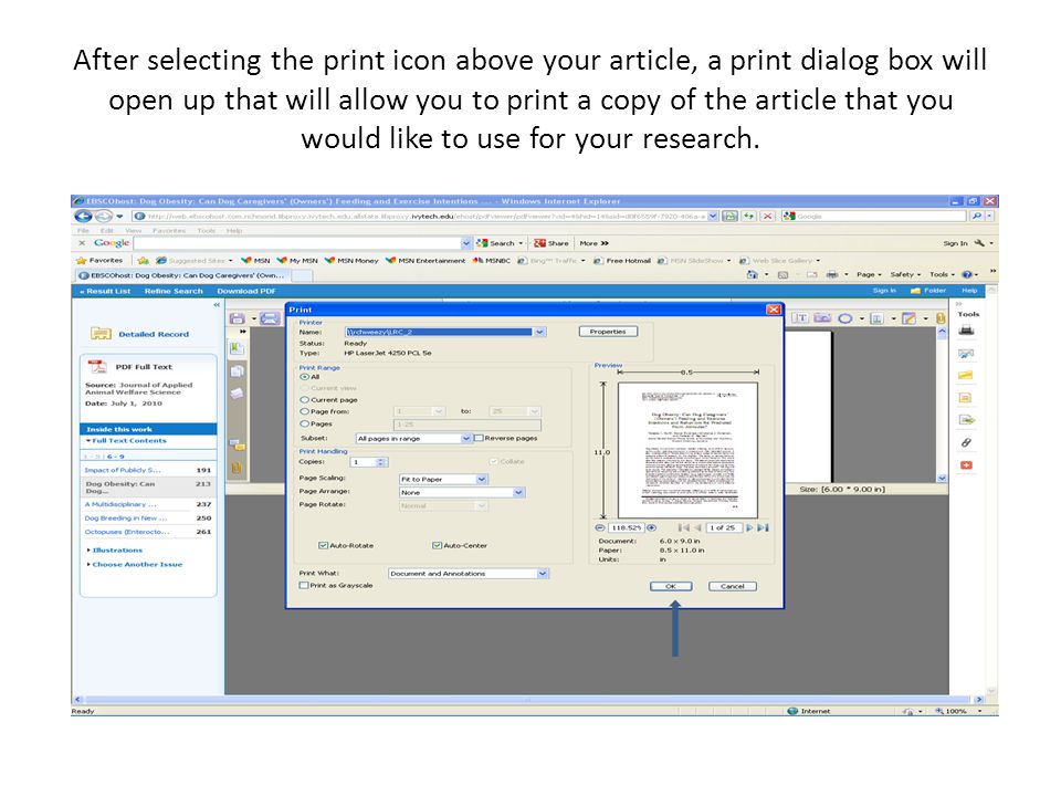 After selecting the print icon above your article, a print dialog box will open up that will allow you to print a copy of the article that you would like to use for your research.