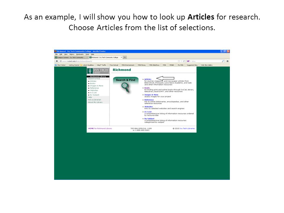 As an example, I will show you how to look up Articles for research.