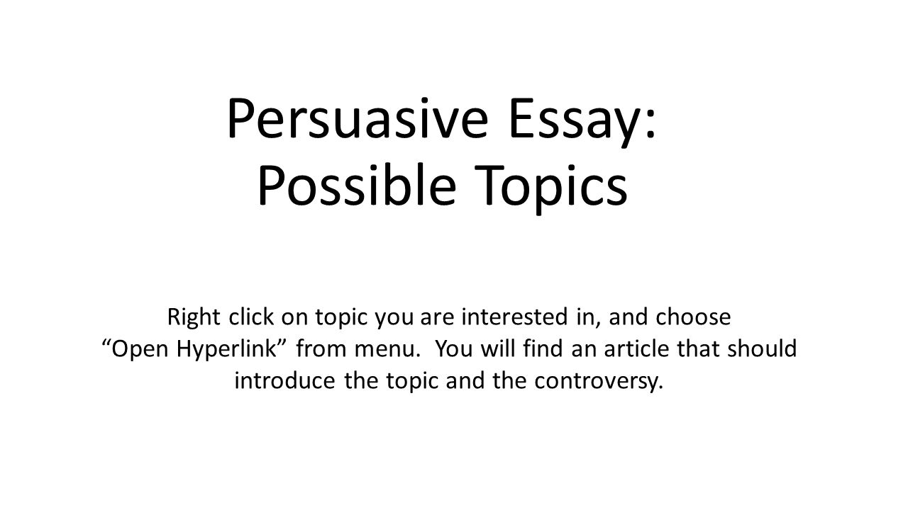 Top Topics For Persuasive Essays