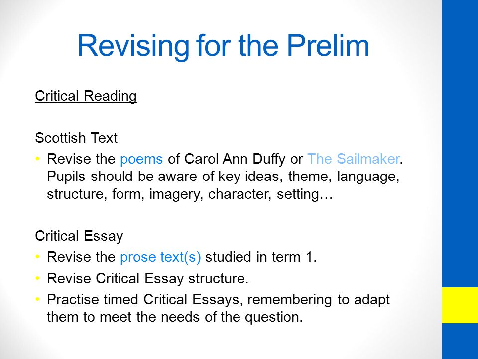 Revising for the Prelim Critical Reading Scottish Text Revise the poems of Carol Ann Duffy or The Sailmaker.