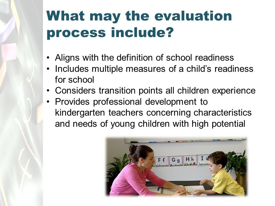 What may the evaluation process include.