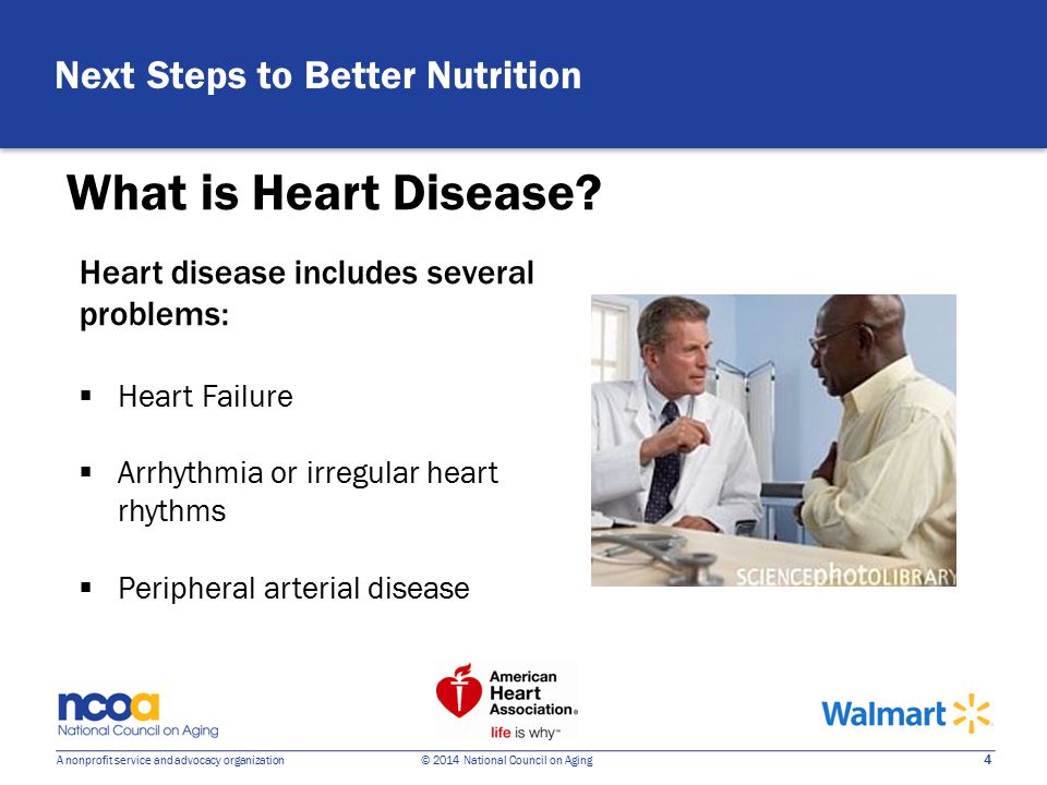 4 A nonprofit service and advocacy organization © 2014 National Council on Aging What is Heart Disease.