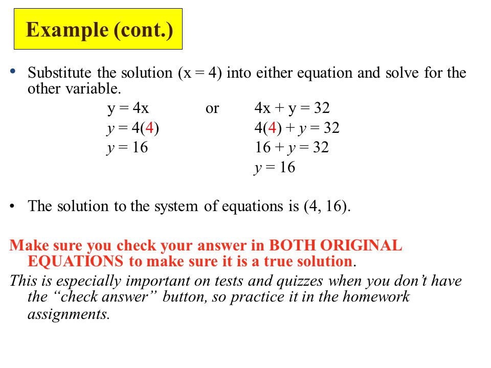 Substitute the solution (x = 4) into either equation and solve for the other variable.