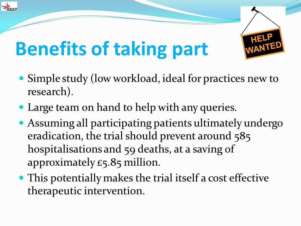 Benefits of taking part Simple study (low workload, ideal for practices new to research).