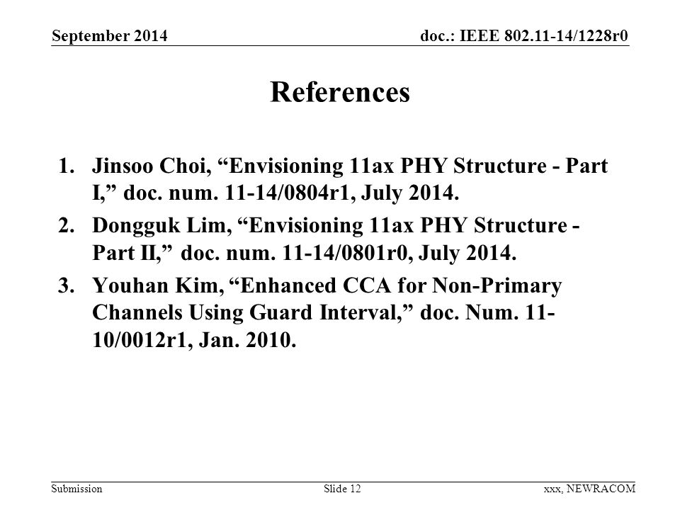 doc.: IEEE /1228r0 Submission References 1.Jinsoo Choi, Envisioning 11ax PHY Structure - Part I, doc.