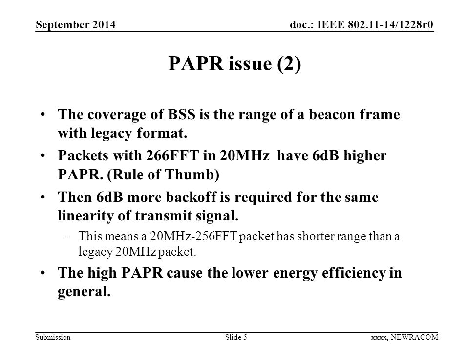 doc.: IEEE /1228r0 Submission PAPR issue (2) The coverage of BSS is the range of a beacon frame with legacy format.