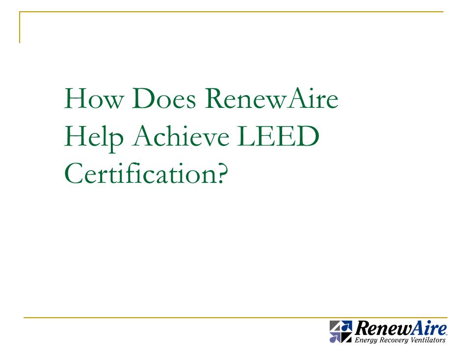 How Does RenewAire Help Achieve LEED Certification