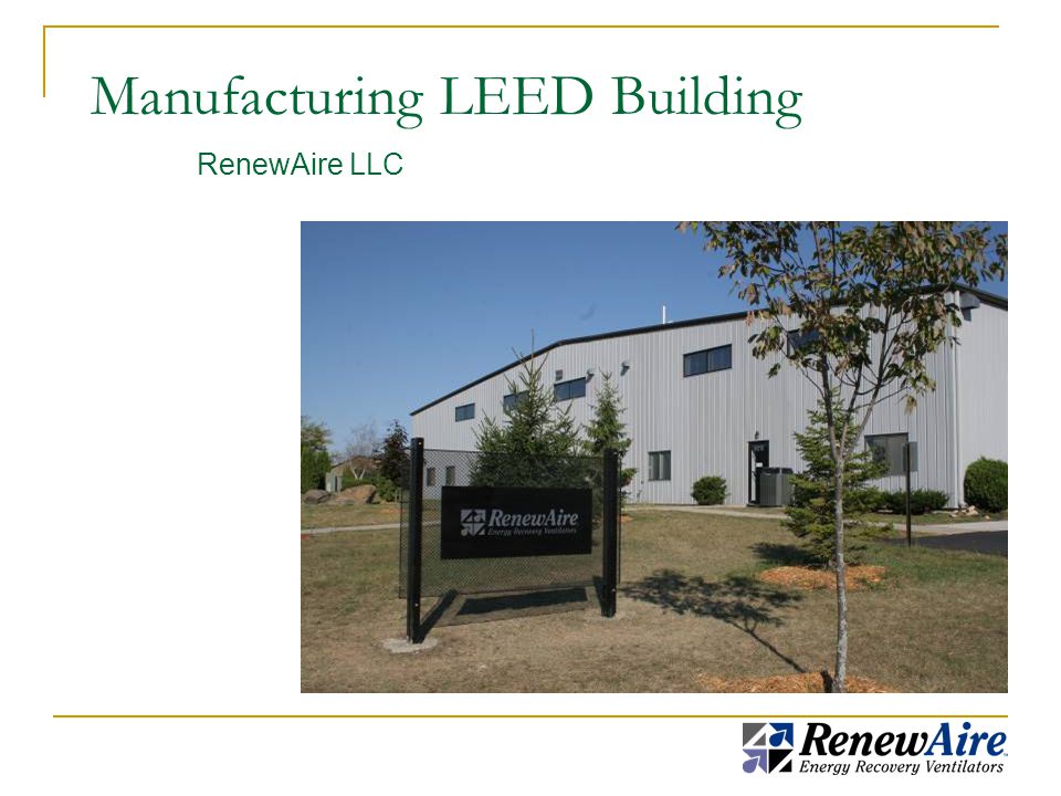Manufacturing LEED Building RenewAire LLC