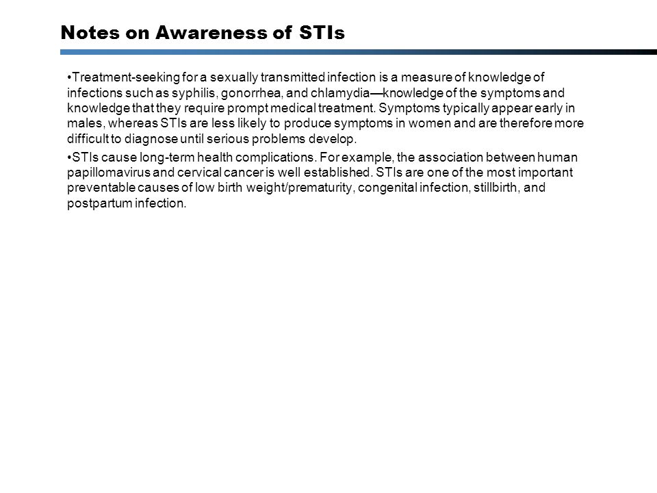Treatment-seeking for a sexually transmitted infection is a measure of knowledge of infections such as syphilis, gonorrhea, and chlamydia—knowledge of the symptoms and knowledge that they require prompt medical treatment.