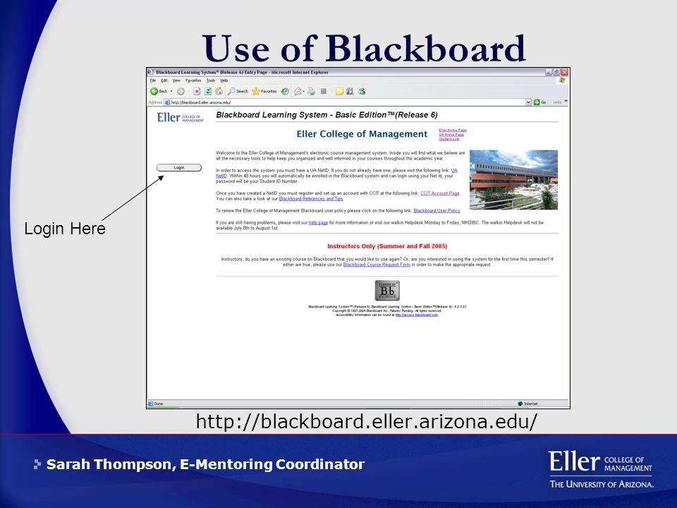 Sarah Thompson, E-Mentoring Coordinator Use of Blackboard   Login Here