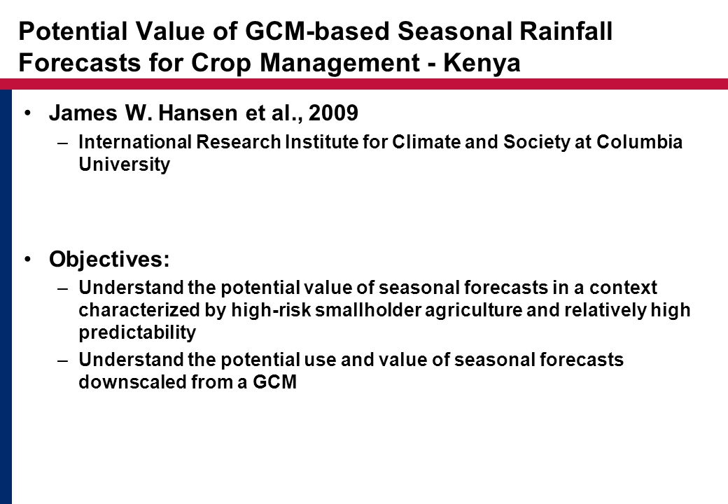 Potential Value of GCM-based Seasonal Rainfall Forecasts for Crop Management - Kenya James W.