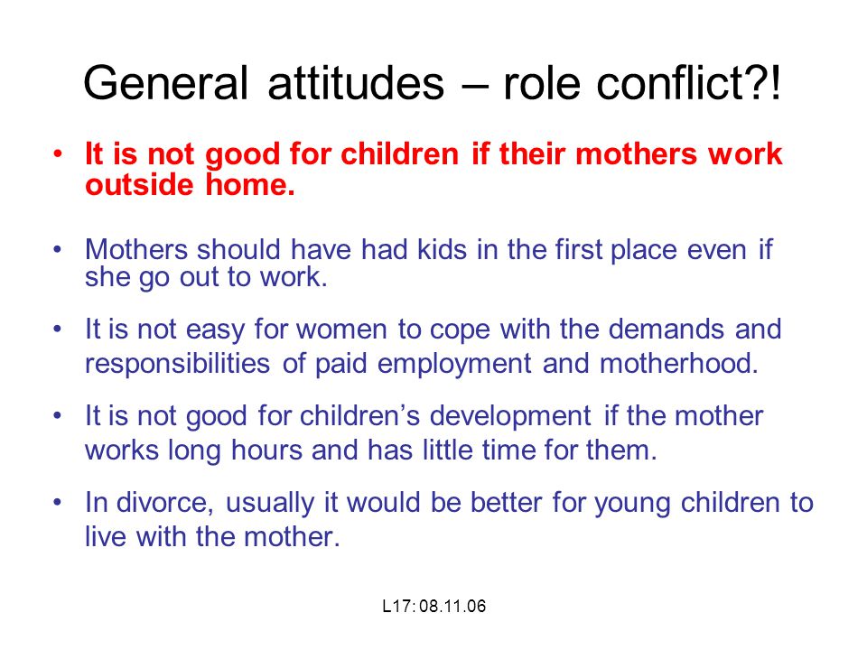 L17: General attitudes – role conflict .