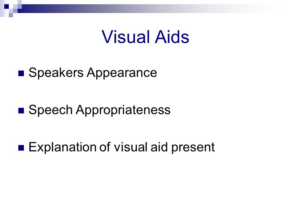 Visual Aids Speakers Appearance Speech Appropriateness Explanation of visual aid present