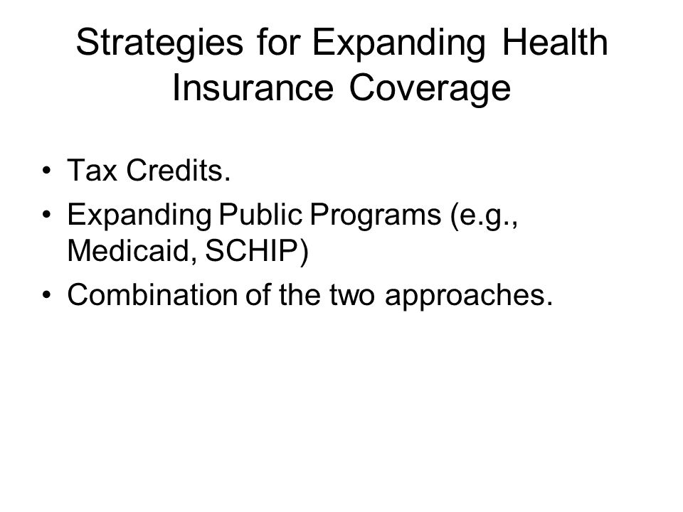 Strategies for Expanding Health Insurance Coverage Tax Credits.