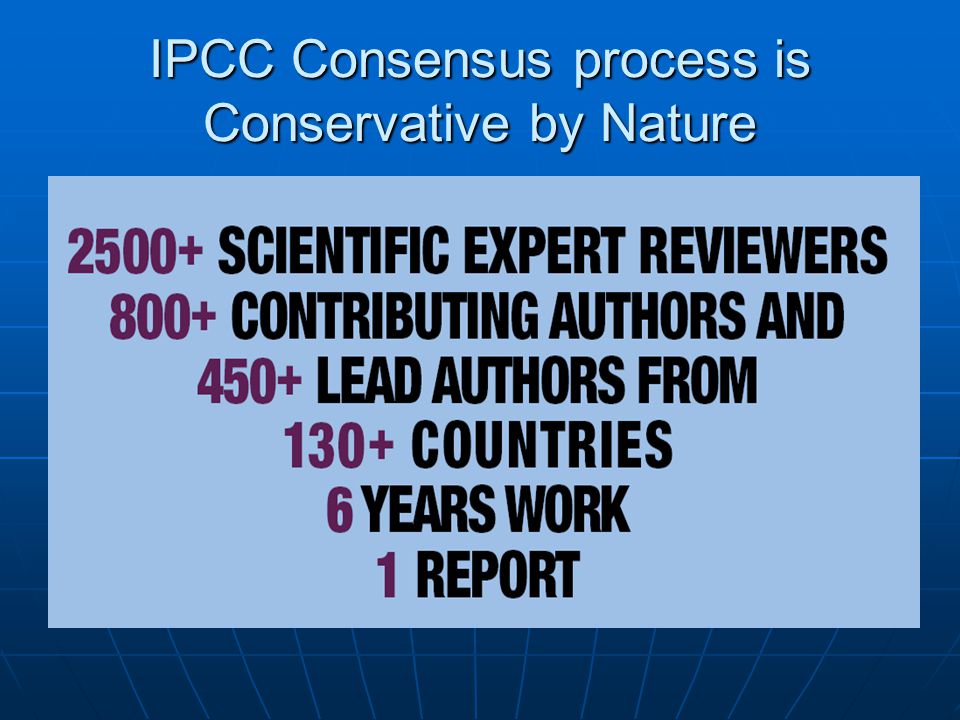 IPCC Consensus process is Conservative by Nature