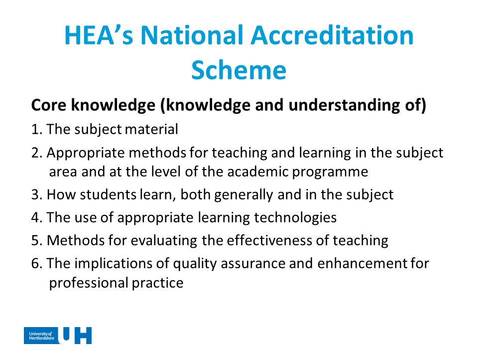 HEA’s National Accreditation Scheme Core knowledge (knowledge and understanding of) 1.