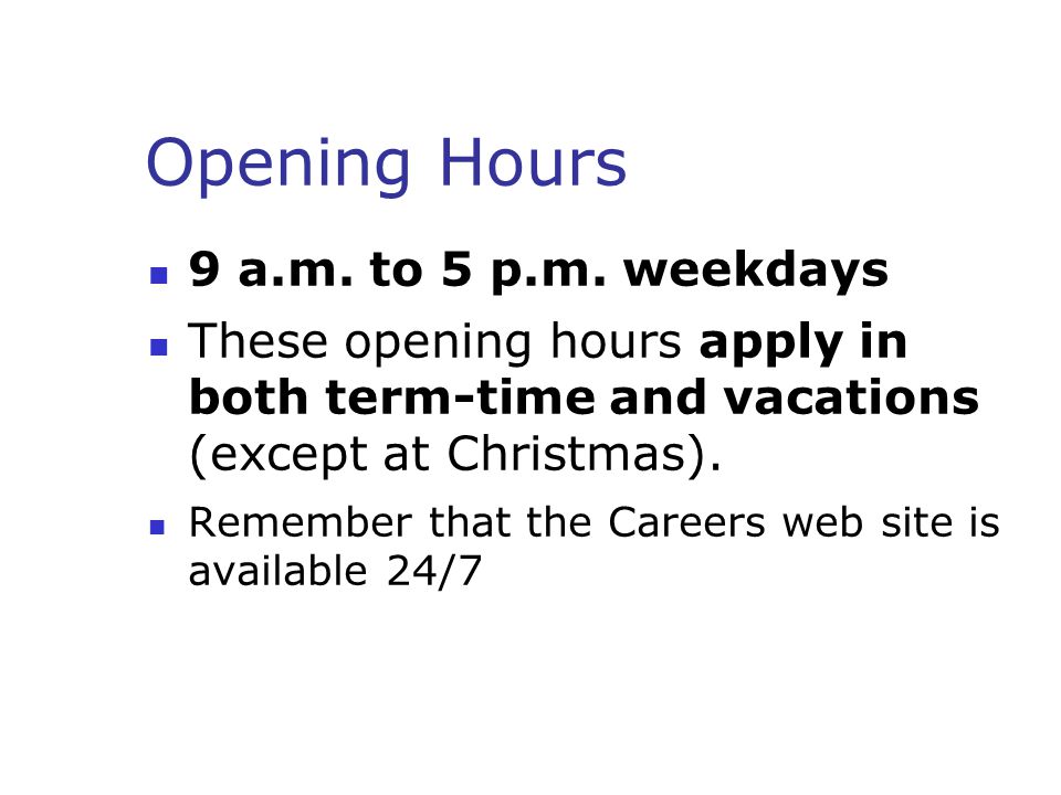 Opening Hours 9 a.m. to 5 p.m.