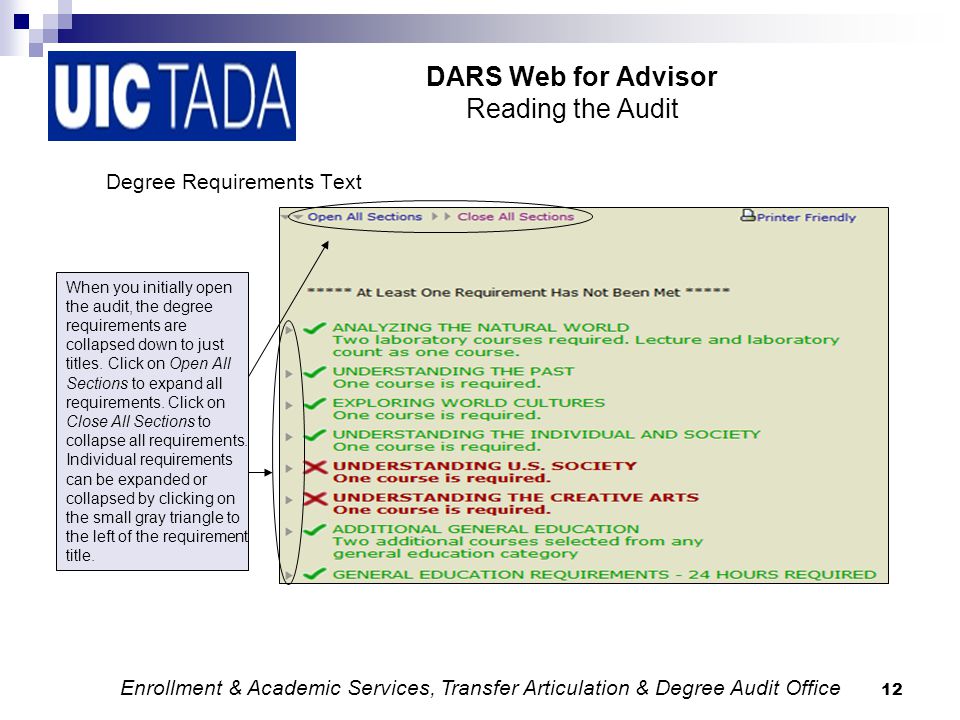 12 DARS Web for Advisor Reading the Audit Degree Requirements Text When you initially open the audit, the degree requirements are collapsed down to just titles.