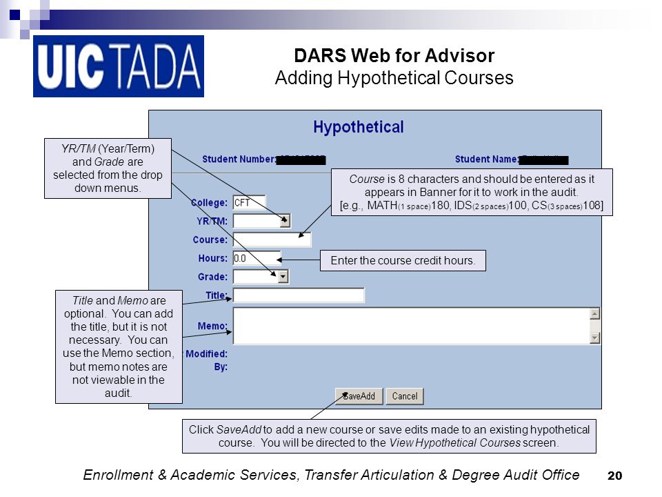 20 DARS Web for Advisor Adding Hypothetical Courses YR/TM (Year/Term) and Grade are selected from the drop down menus.
