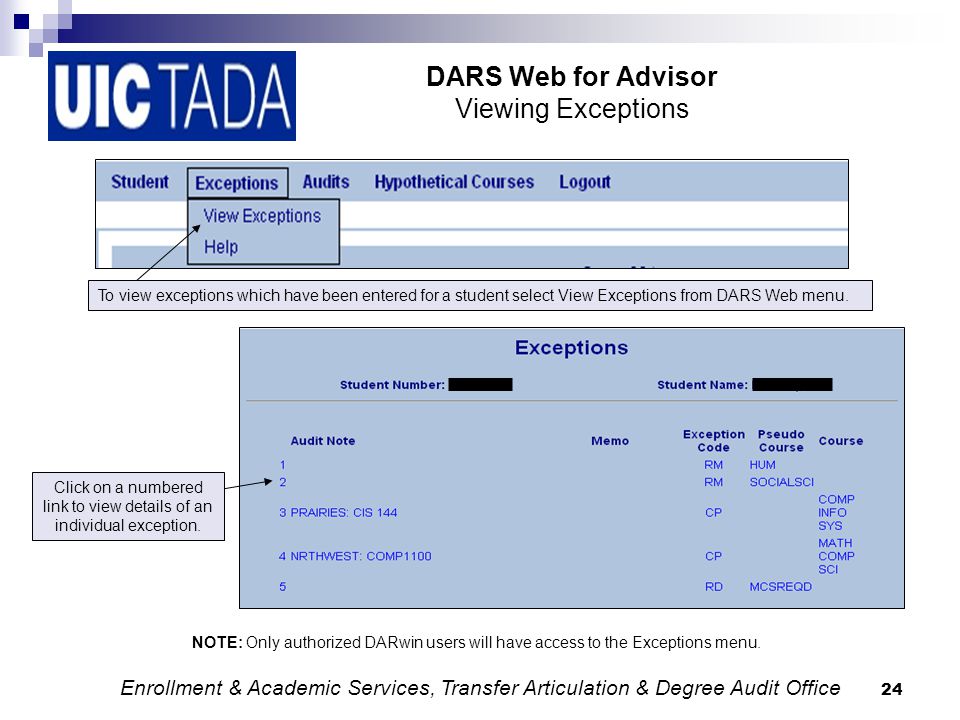 24 DARS Web for Advisor Viewing Exceptions To view exceptions which have been entered for a student select View Exceptions from DARS Web menu.