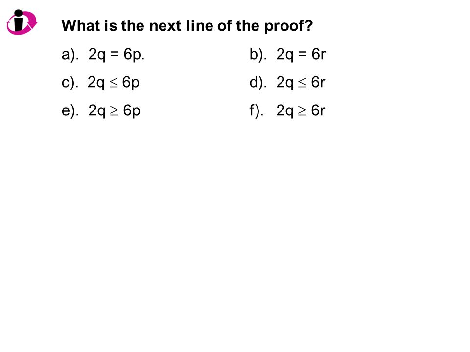 What is the next line of the proof. a). 2q = 6p.