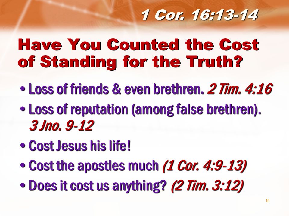 10 Have You Counted the Cost of Standing for the Truth.