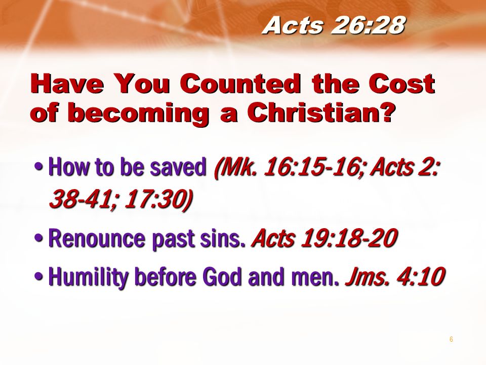 6 Have You Counted the Cost of becoming a Christian.
