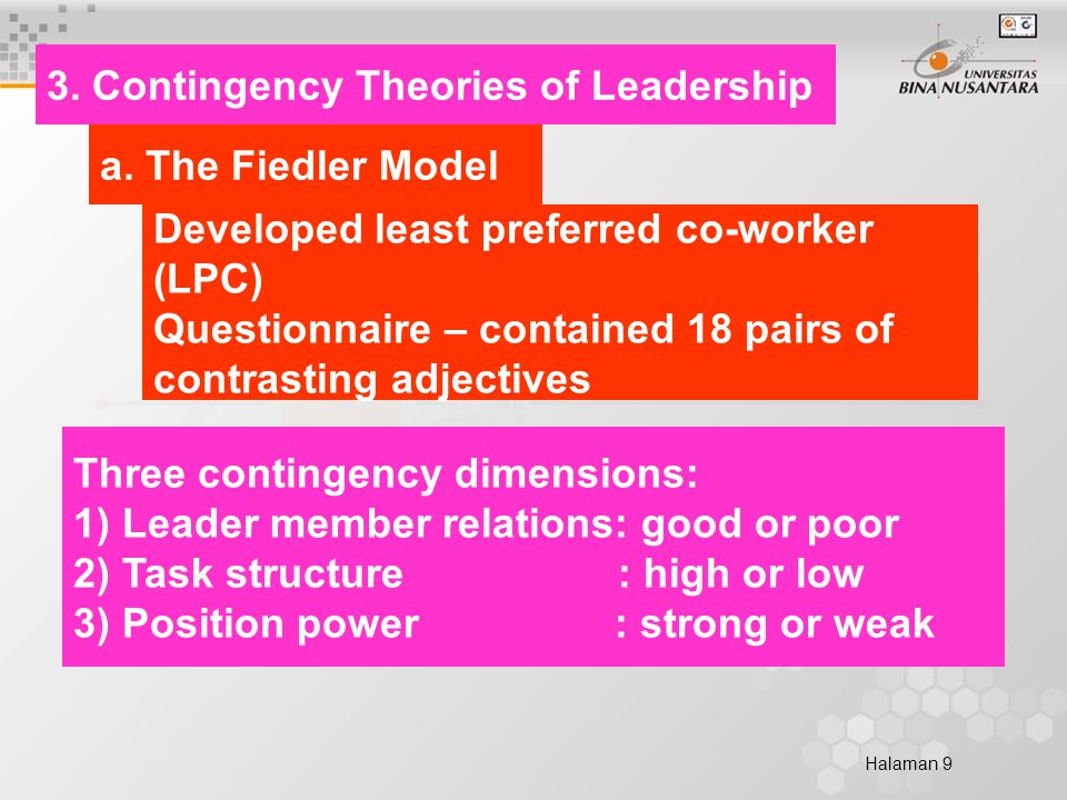 Halaman 9 3. Contingency Theories of Leadership a.