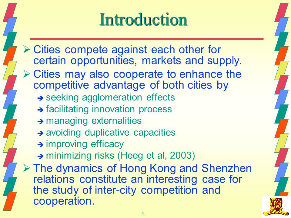 4Introduction  Cities compete against each other for certain opportunities, markets and supply.