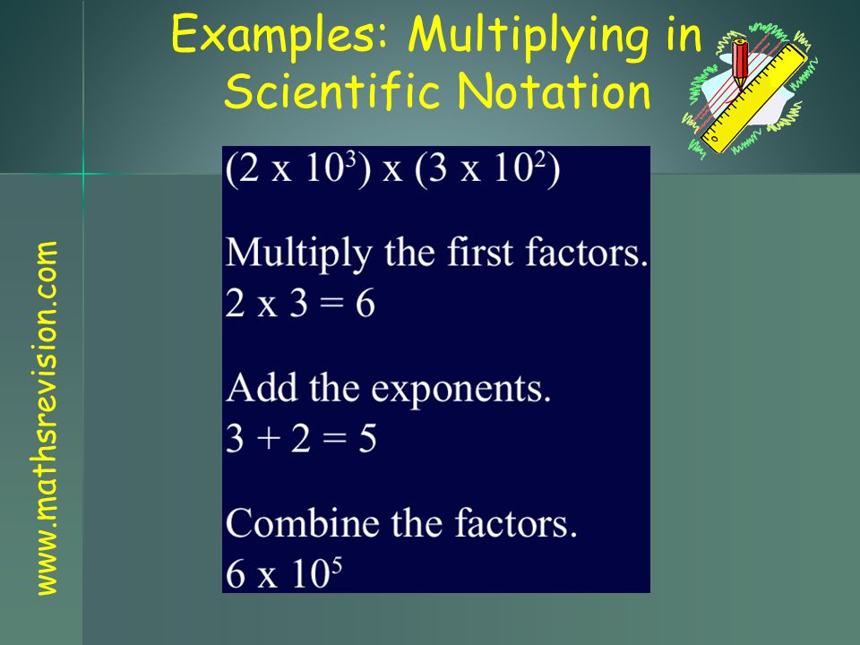 Examples: Multiplying in Scientific Notation