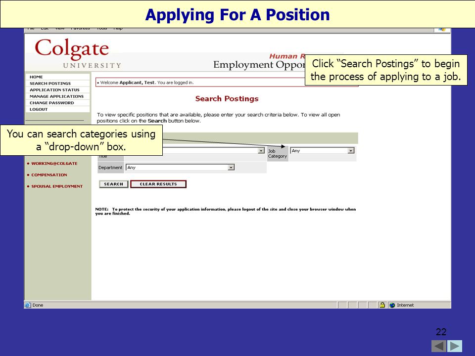 22 Click Search Postings to begin the process of applying to a job.