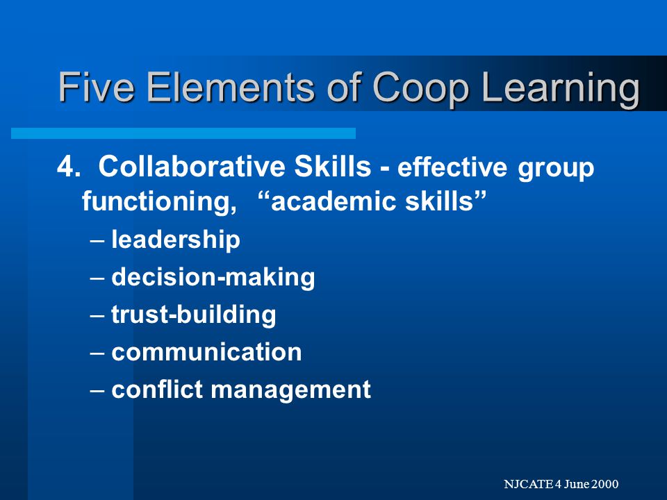 Next Previo NJCATE 4 June 2000 Five Elements of Coop Learning 3.