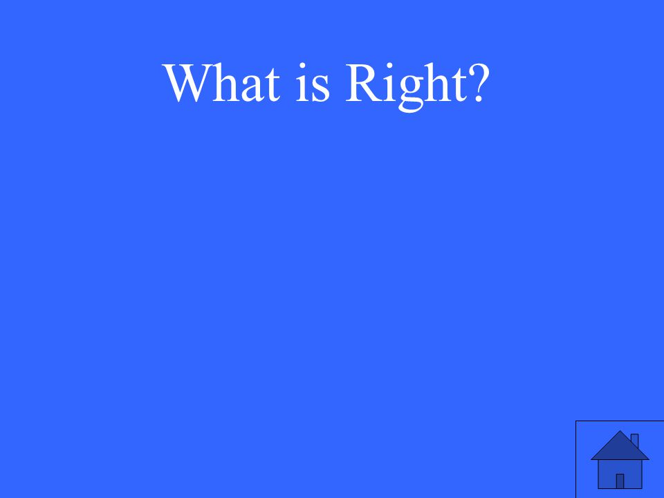 What is Right