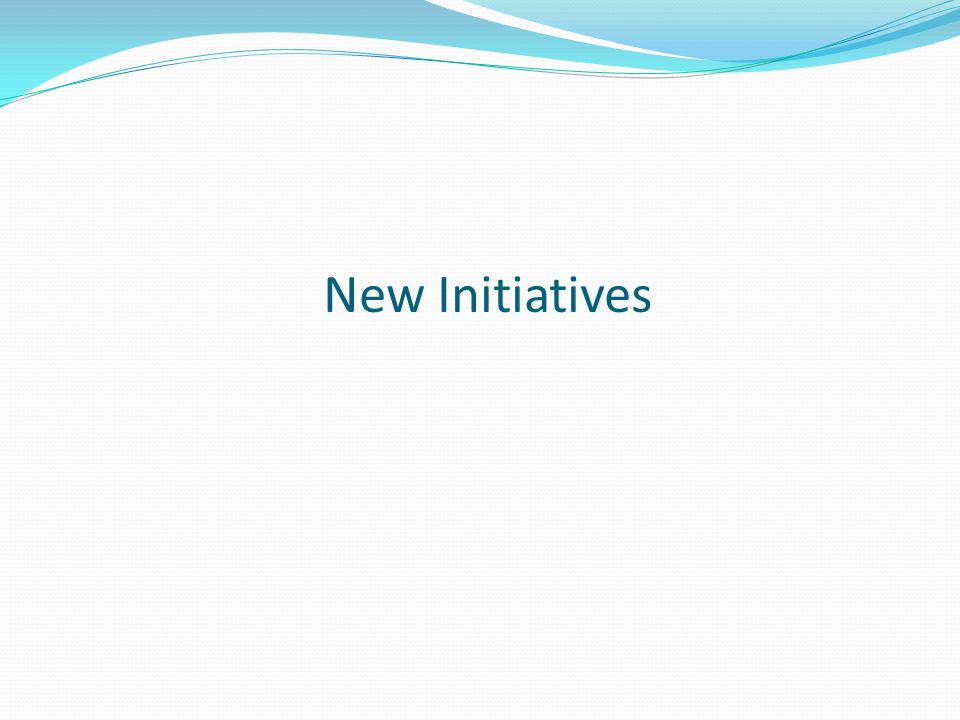 New Initiatives