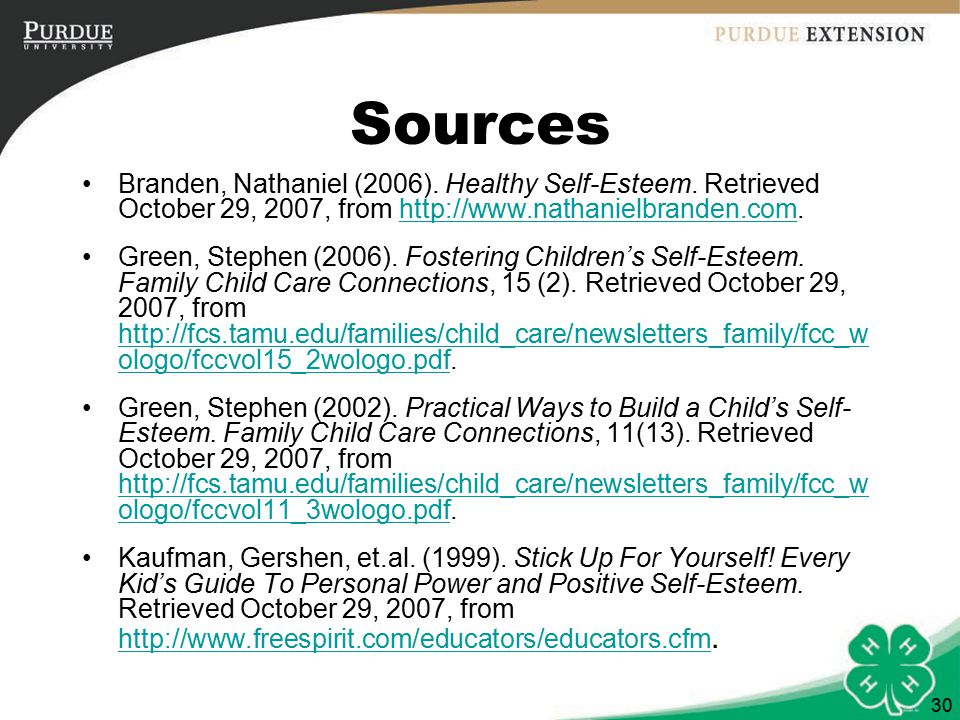 30 Sources Branden, Nathaniel (2006). Healthy Self-Esteem.