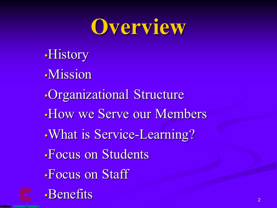 2 Overview History History Mission Mission Organizational Structure Organizational Structure How we Serve our Members How we Serve our Members What is Service-Learning.
