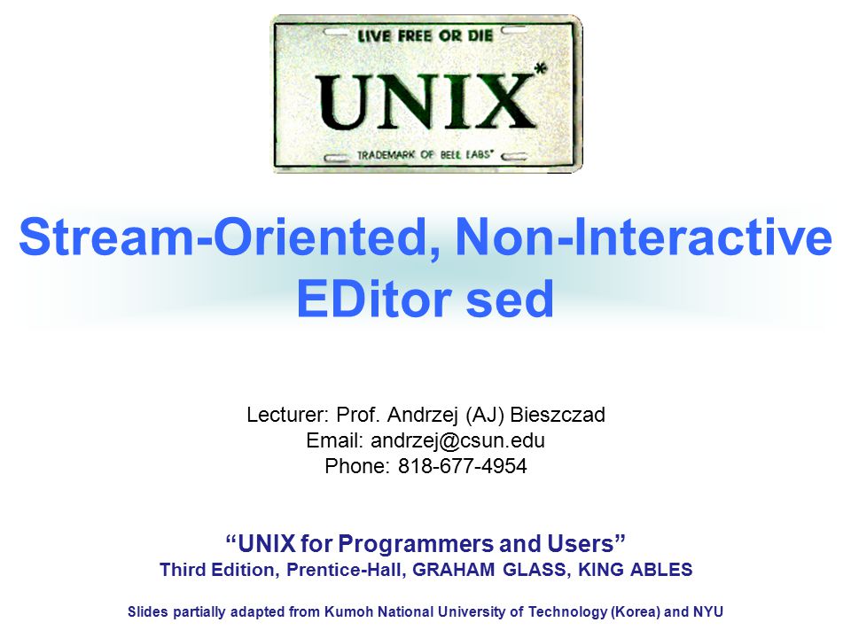 Stream-Oriented, Non-Interactive EDitor sed Lecturer: Prof.