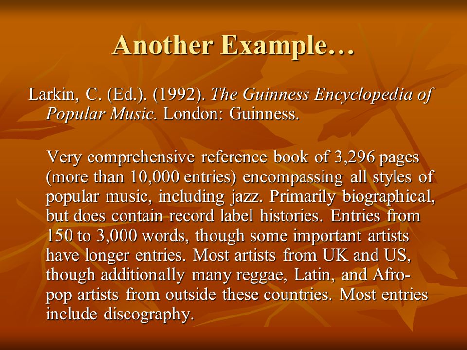 Another Example… Larkin, C. (Ed.). (1992). The Guinness Encyclopedia of Popular Music.