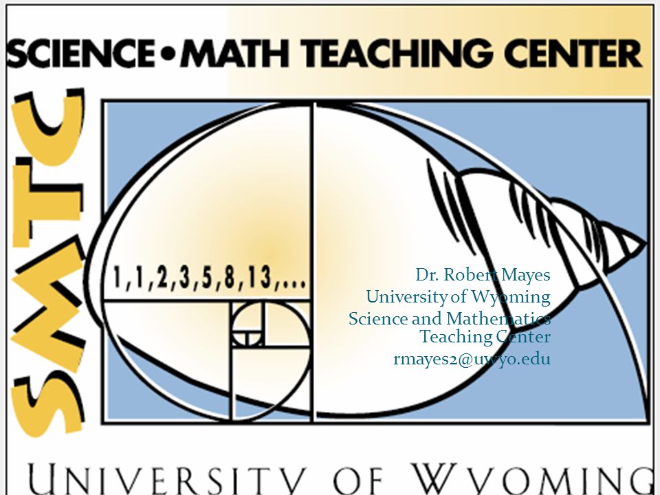 Dr. Robert Mayes University of Wyoming Science and Mathematics Teaching Center