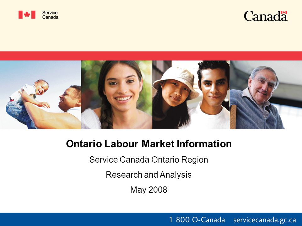 Ontario Labour Market Information Service Canada Ontario Region Research and Analysis May 2008