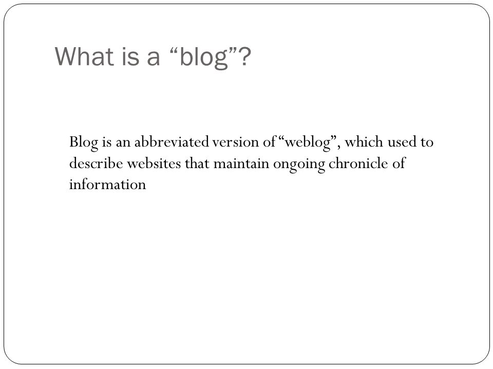 What is a blog .