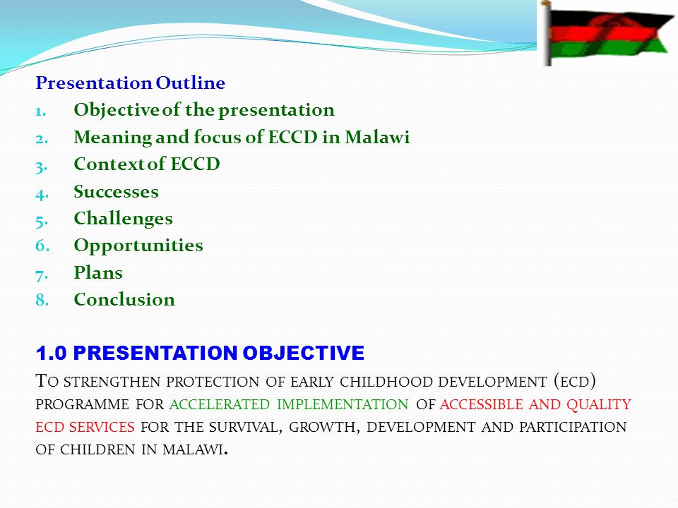 Presentation Outline 1. Objective of the presentation 2.