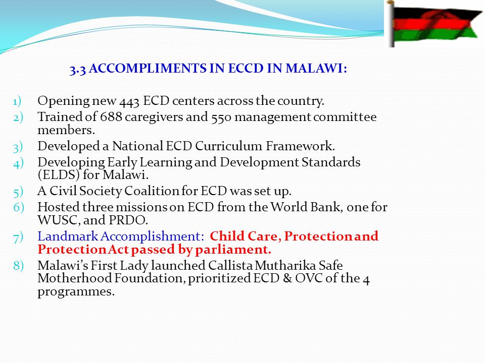 3.3 ACCOMPLIMENTS IN ECCD IN MALAWI: 1) Opening new 443 ECD centers across the country.