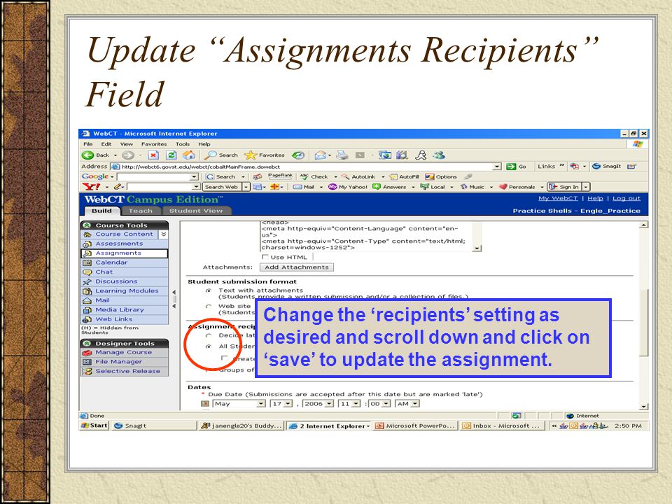 Update Assignments Recipients Field Change the ‘recipients’ setting as desired and scroll down and click on ‘save’ to update the assignment.