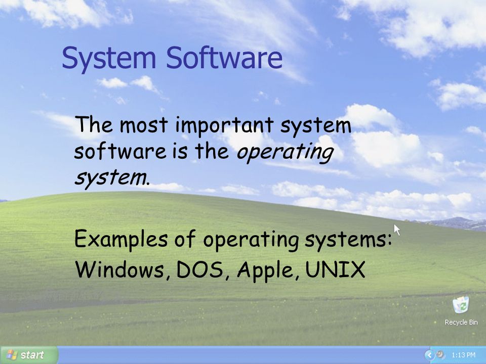20 System Software The most important system software is the operating system.