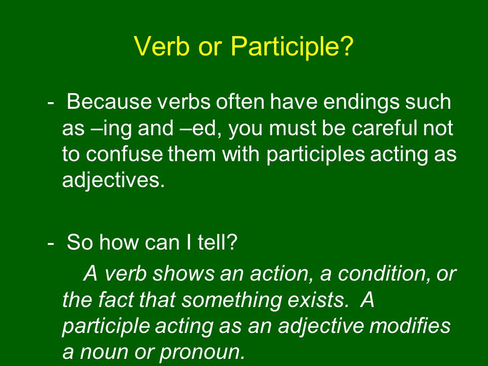 Verb or Participle.