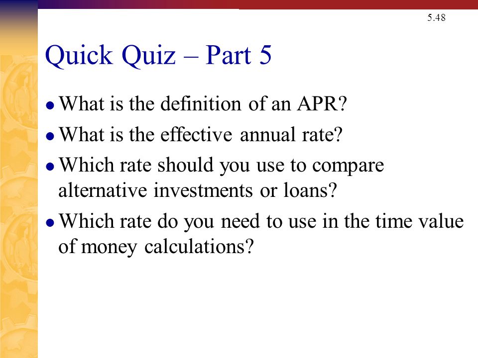 5.48 Quick Quiz – Part 5 What is the definition of an APR.