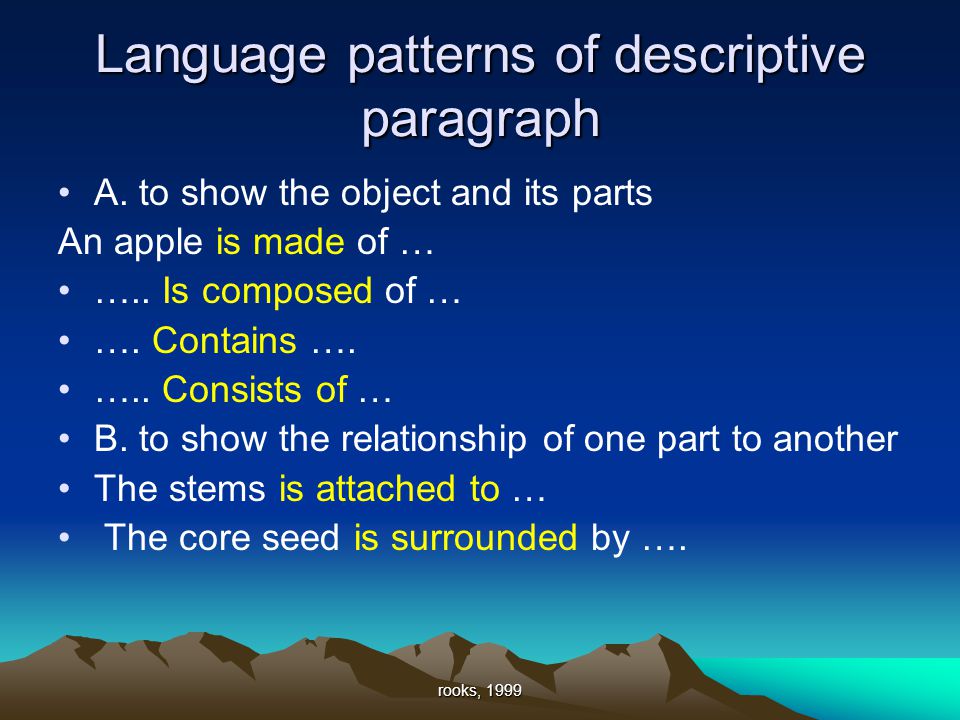 rooks, 1999 Language patterns of descriptive paragraph A.