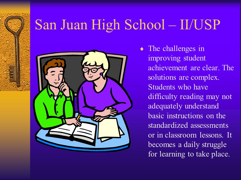 San Juan High School – II/USP  The SAT/9 measures basic skills in reading, language, science, and social science.